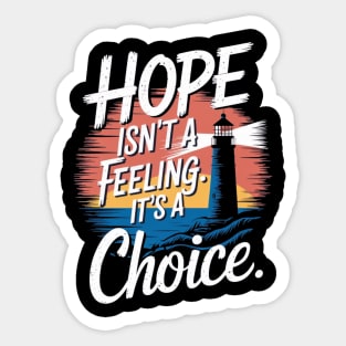 Choosing Hope: A Beacon of Light Sticker